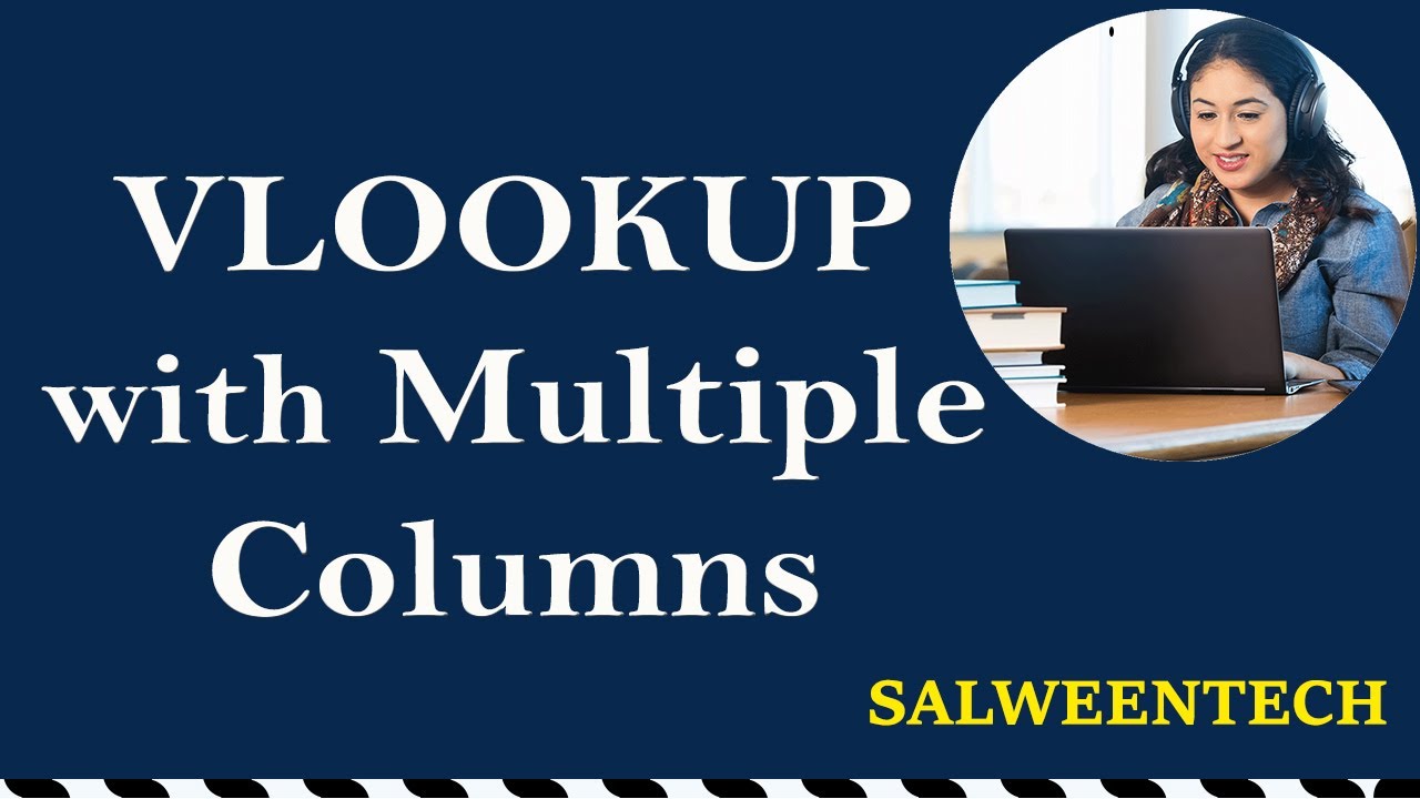 VLOOKUP With Multiple Columns || Salween Tech