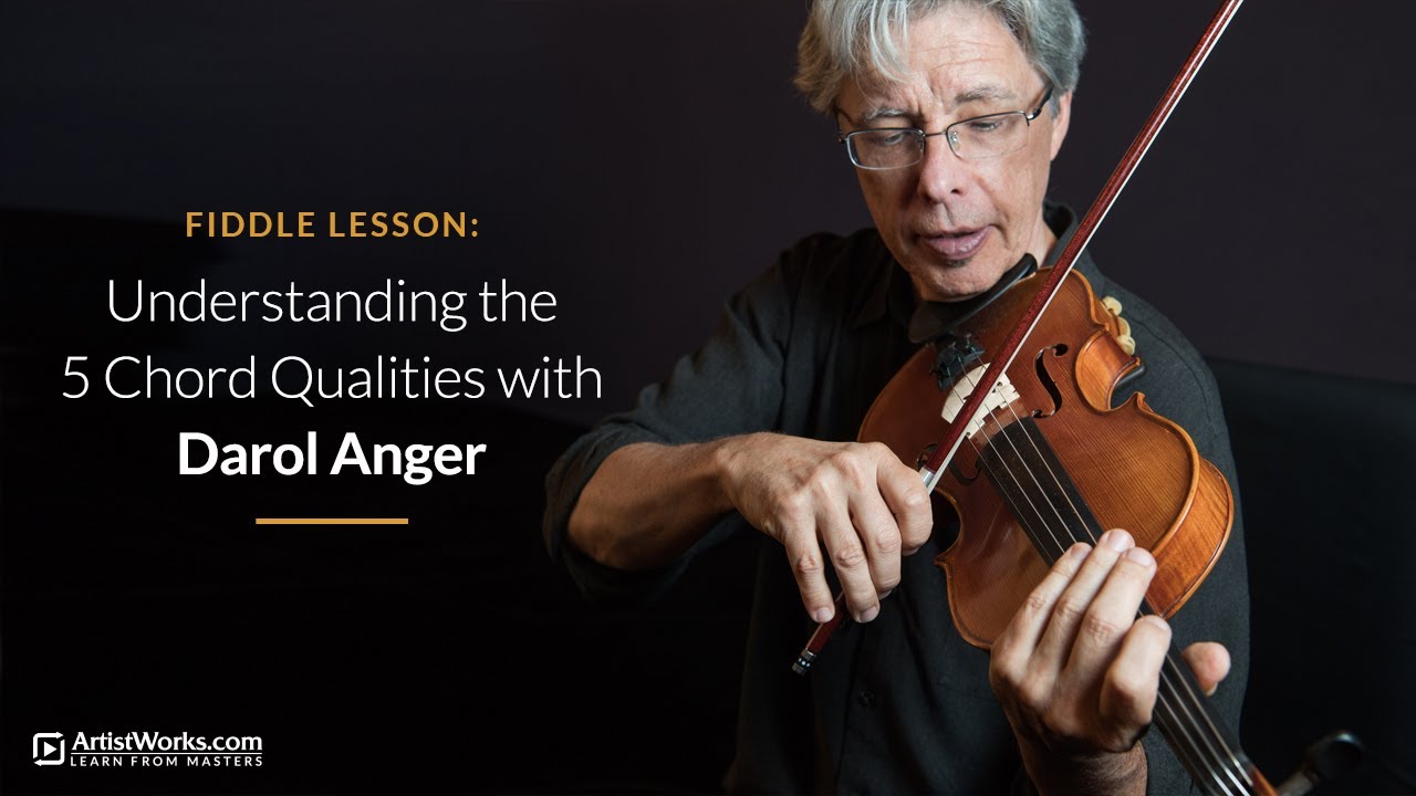 Fiddle Lesson: Understanding the 5 Chord Qualities with Darol Anger || ArtistWorks