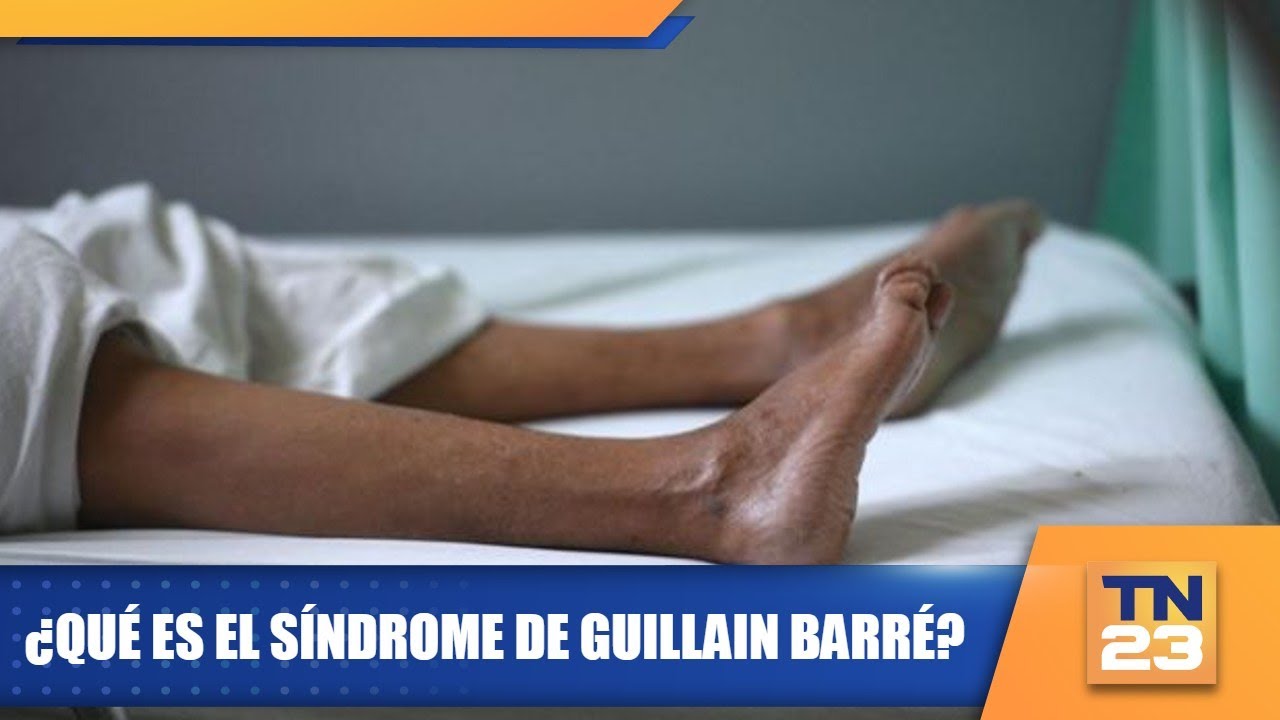 ¿Qué es el síndrome de Guillain Barré?