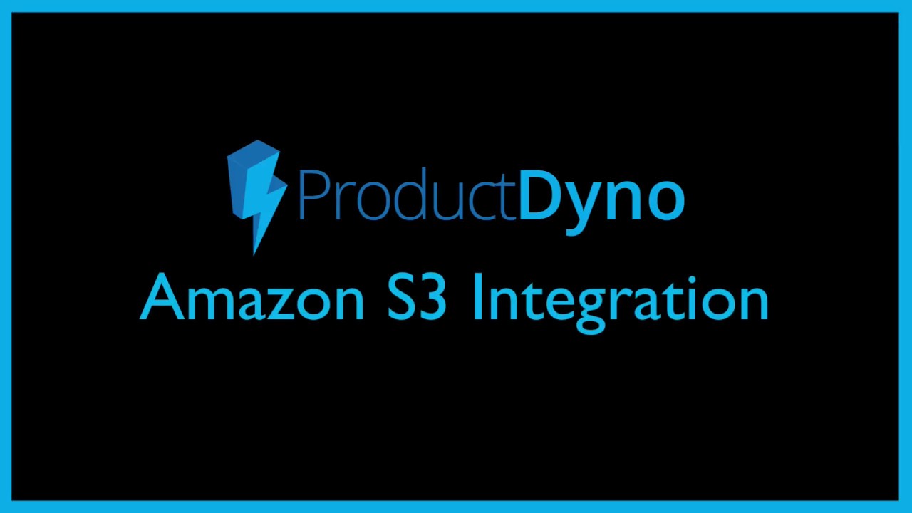 ProductDyno & Amazon S3 Integration