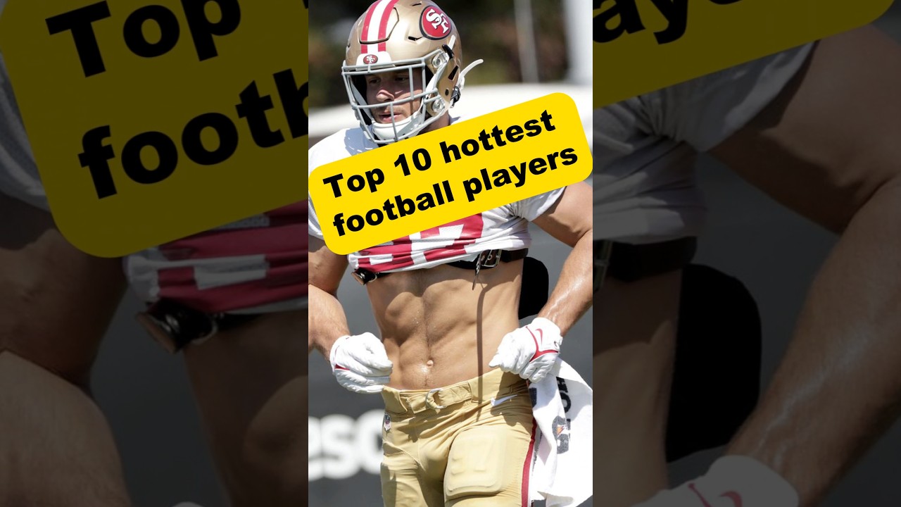 Top 10 hottest football players 