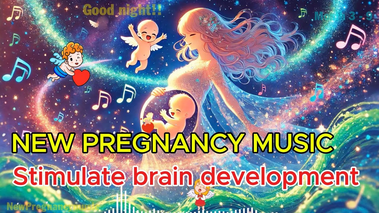 Pregnancy music No.1 - stimulate brain development - gentle exercise - hearing development Goodnight