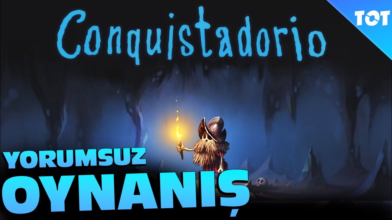 Conquistadorio (Yorumsuz Oynanış - İlk 17 dakika)