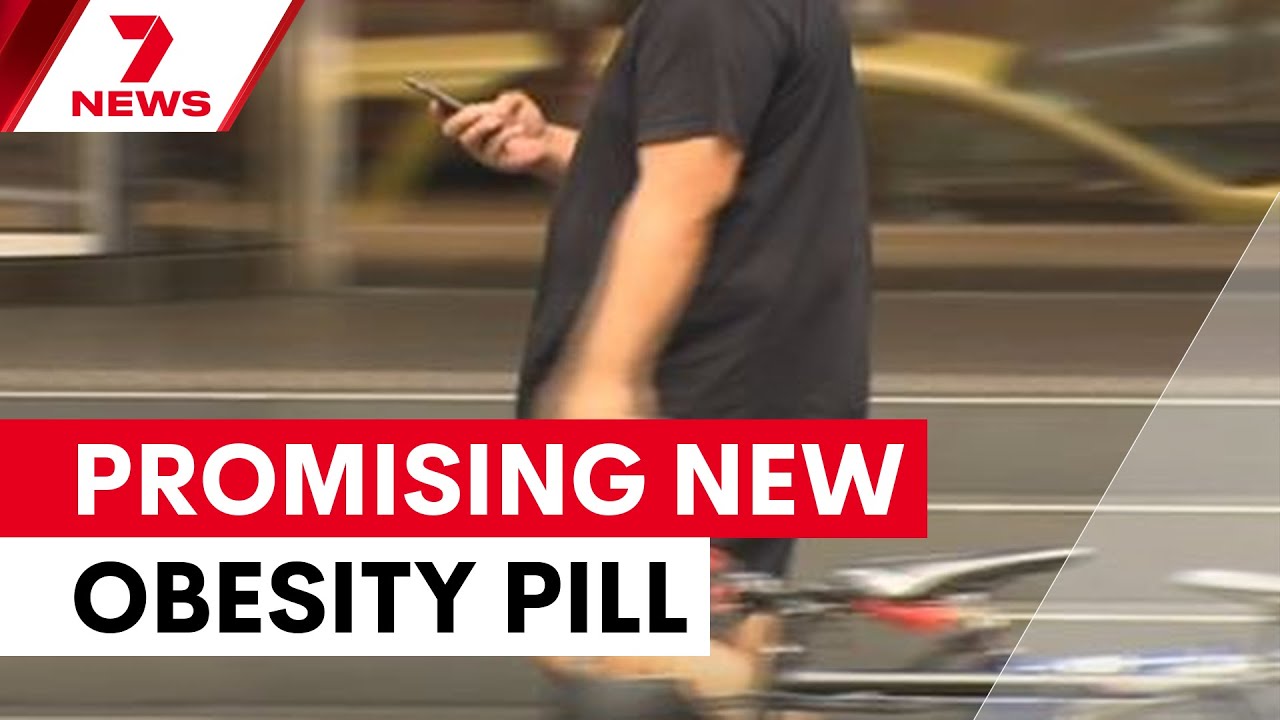 New oral weight loss drug offers hope for obesity treatment | 7NEWS