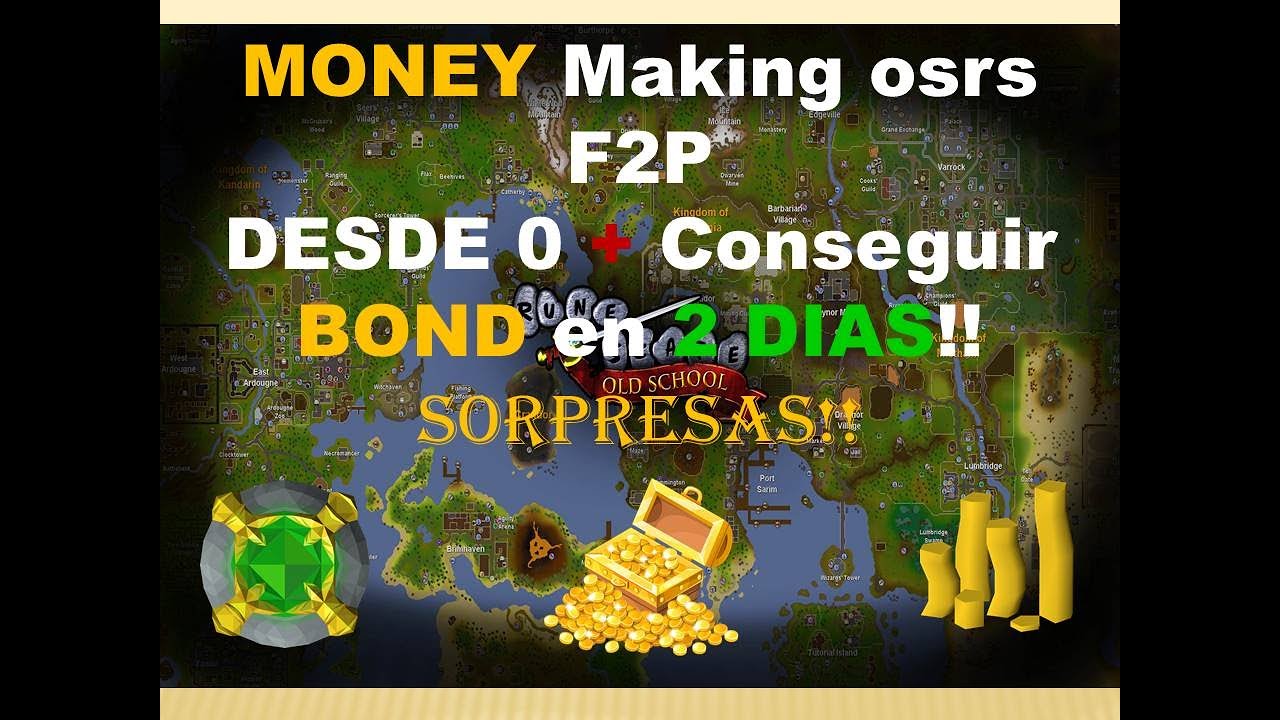 MONEY Making osrs F2P 🤑 DESDE 0 + Conseguir BOND en 2 DIAS!!💪+ SORPRESAS!!👍