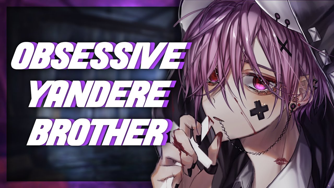 Obsessive Yandere Big Brother Help You Fall Asleep! (GONE WRONG!!!) [ASMR Roleplay] [Kidnapped]