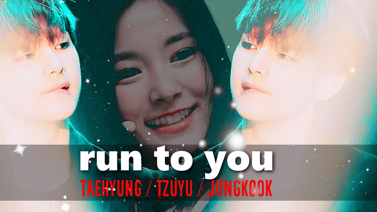 taehyung • tzuyu • jungkook│run to you