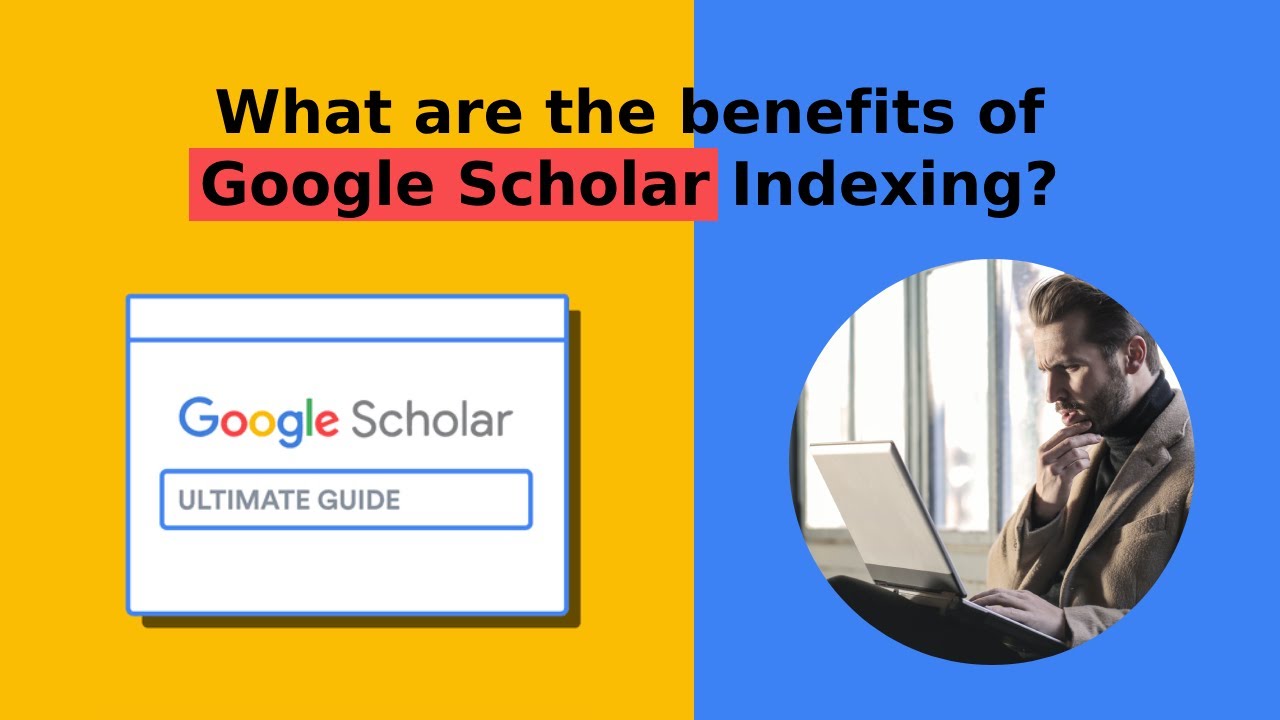 What are the benefits of Google Scholar Indexing? #googlescholar #academic  #scholar