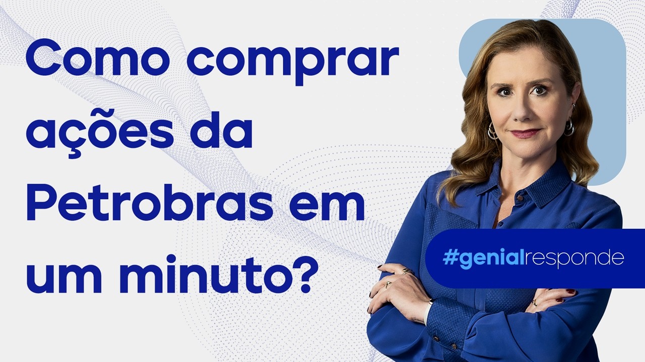 Como comprar ações da Petrobras em um minuto? #GenialResponde #PETR3 #PETR4