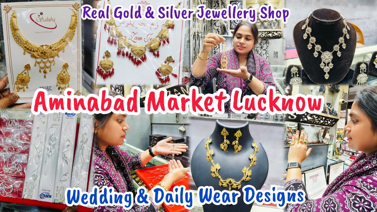 Aminabad Market Lucknow|Real Gold & Silver Jewellery Collection|Wedding & Daily Wear Designs 2026|