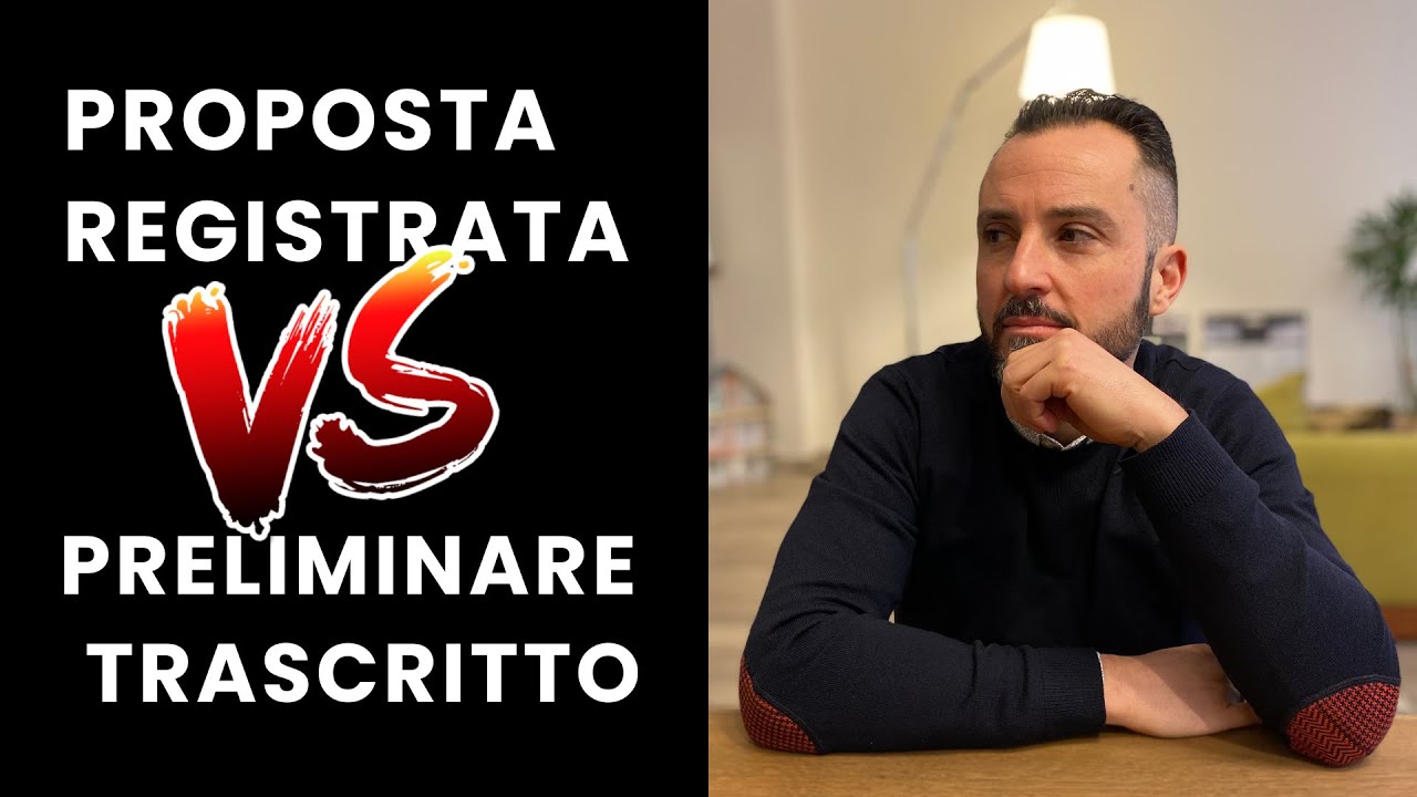 PROPOSTA D’ACQUISTO REGISTRATA O PRELIMINARE DI COMPRAVENDITA TRASCRITTO? COSA FARE E QUANDO FARLO