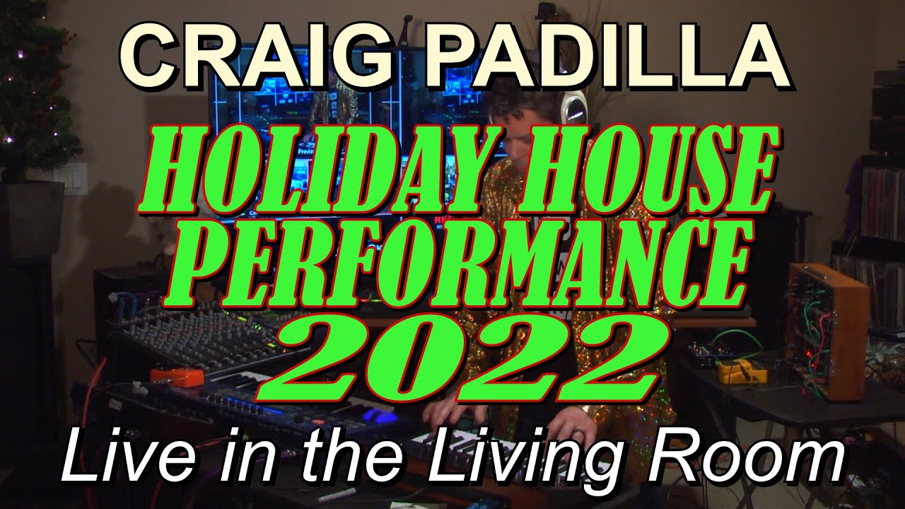 Craig Padilla - Holiday House Synth Performance 2022