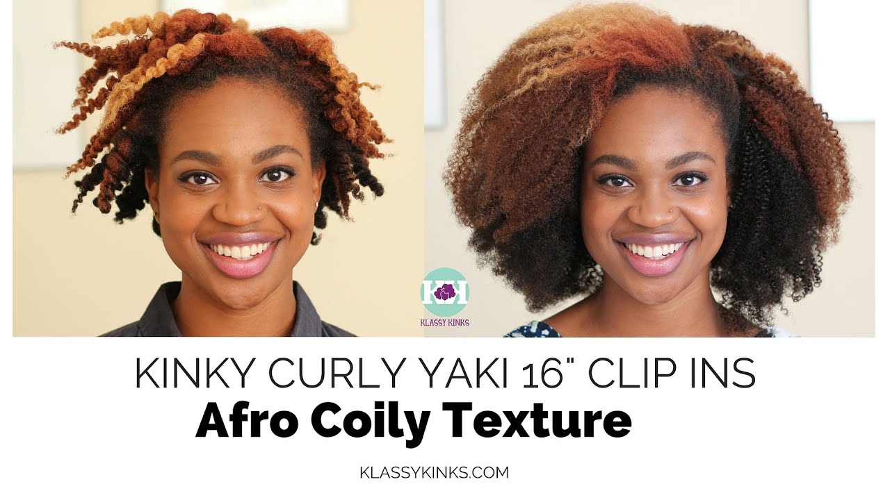 KinkyCurlyYaki's Afro Coily Clip-Ins Install (16 inches)