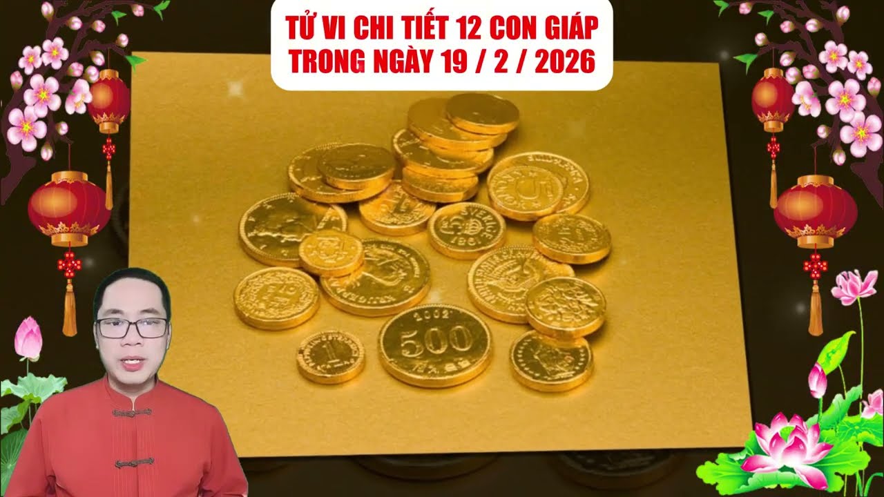 Tử Vi H&agrave;ng Ng&agrave;y 19/2/2026 NG&Agrave;Y M&Ugrave;NG 4 TẾT Tiền Đ&egrave; Ngạt Thở. CH&Uacute;C MỪNG Con Gi&aacute;p Được LỘC TRỜI CHO