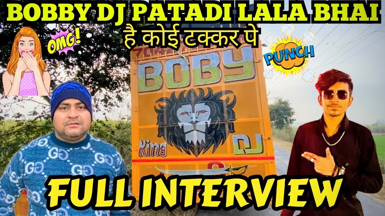 DJ BOBBY PATADI FULL INTERVIEW AMP BASS HF REVEALED LALA BHAI KA INTERVIEW