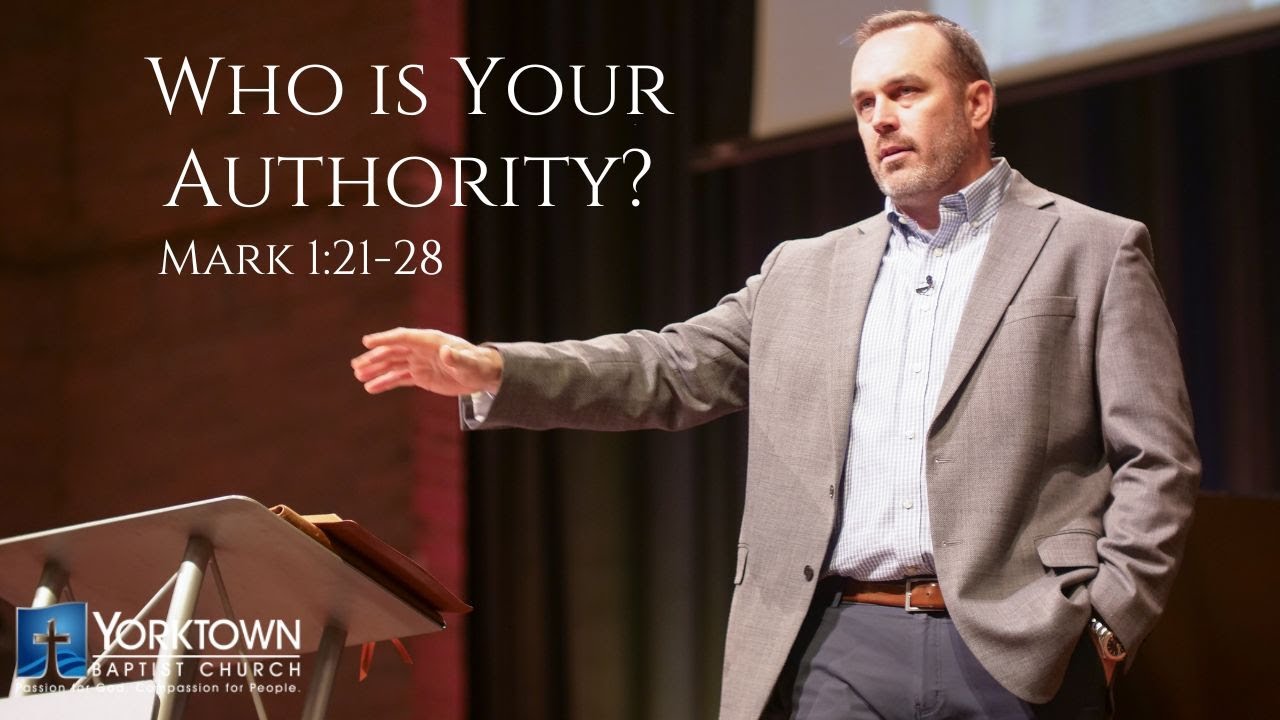 Pastor Wes Bevly | Who is Your Authority | Mark 1:21-29 |