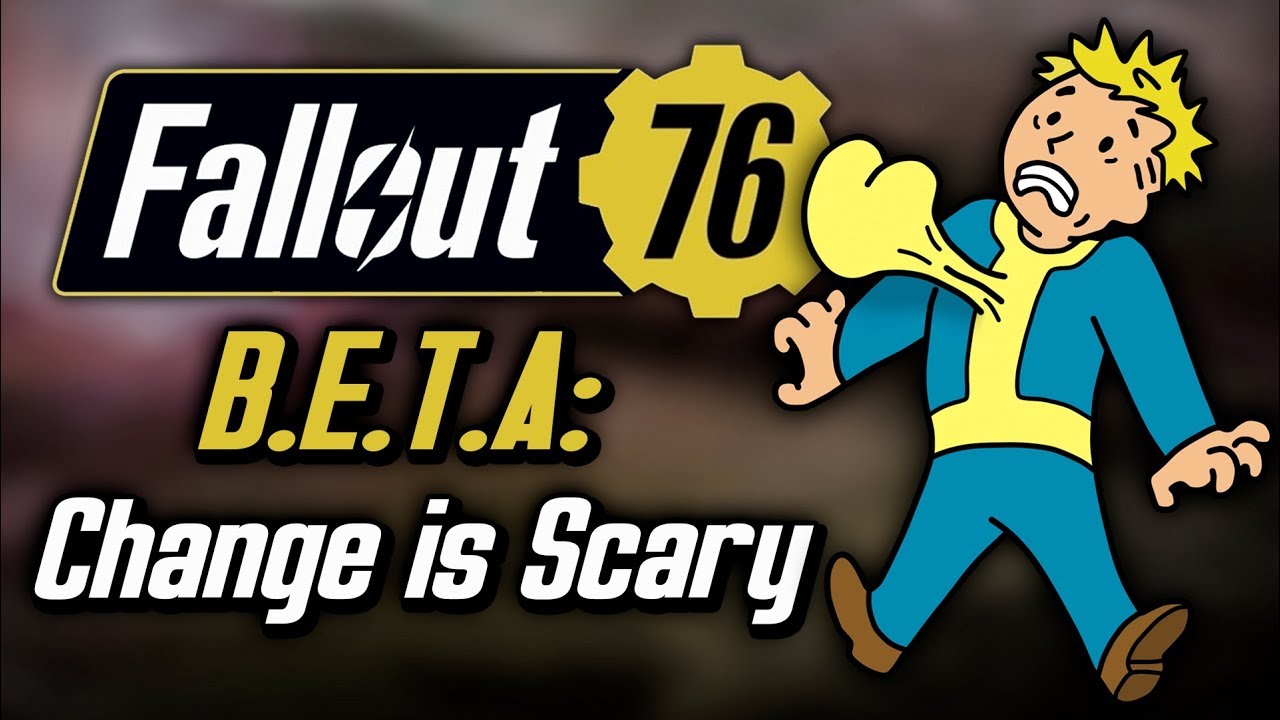 Change is Scary - Fallout 76 Beta Impressions