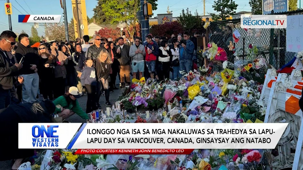 One Western Visayas: Ilonggo nga nakaluwas sa trahedya sa Lapu-Lapu Day sa Vancouver, Canada