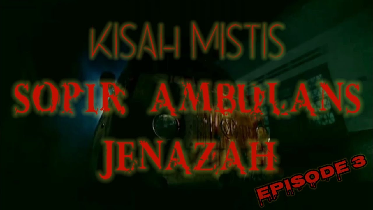 Kisah SOPIR AMBULANS JENAZAH eps 3 || kisah nyata || Pena Hitam Cermis