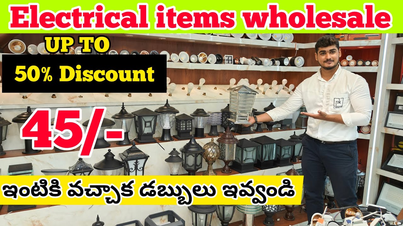 Wholesale Electrical items in Hyderabad|| Wholesale Market|| RK Lights|| VNK ideas