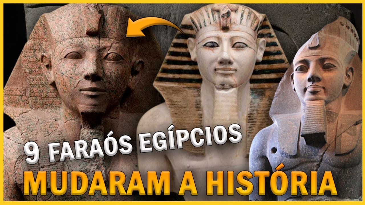9 FARAÓS egípcios que MUDARAM o curso da HISTÓRIA