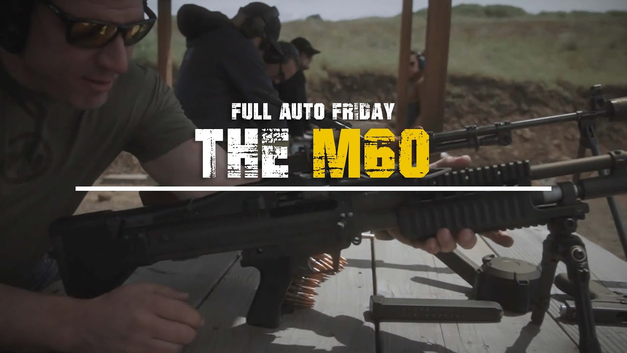 NEW Full Auto Friday Video! Check Out the Suppressed Belt Fed M60 Machine Gun!