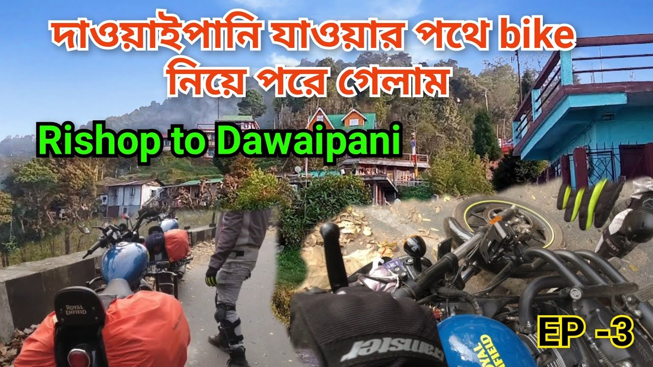 Rishop to Dawaipani| Lavaroad | EP-3| Kalimpong |রামধুরা