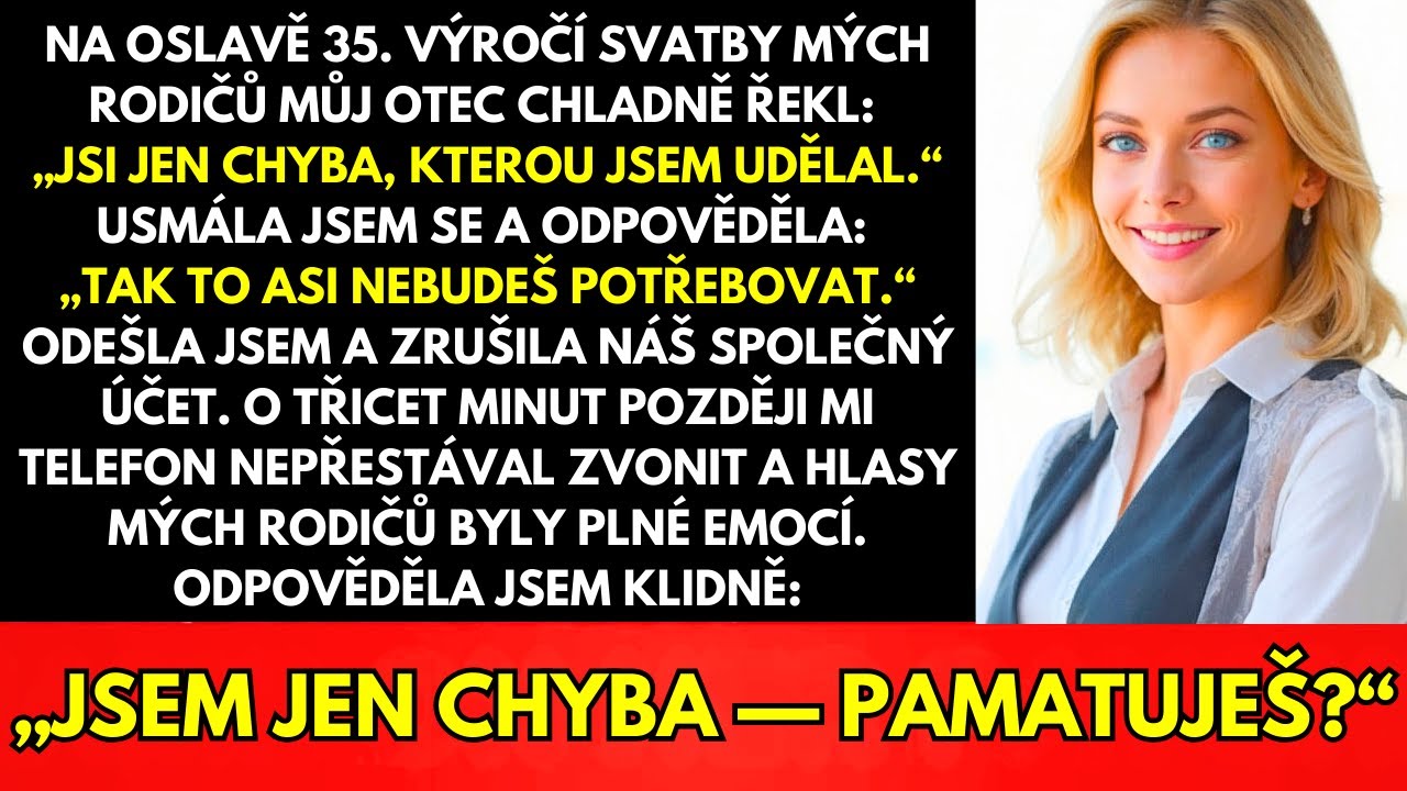 Na 35. Výročí Mých Rodičů Otec Řekl Chladně: „Byl Jsi Chyba“
