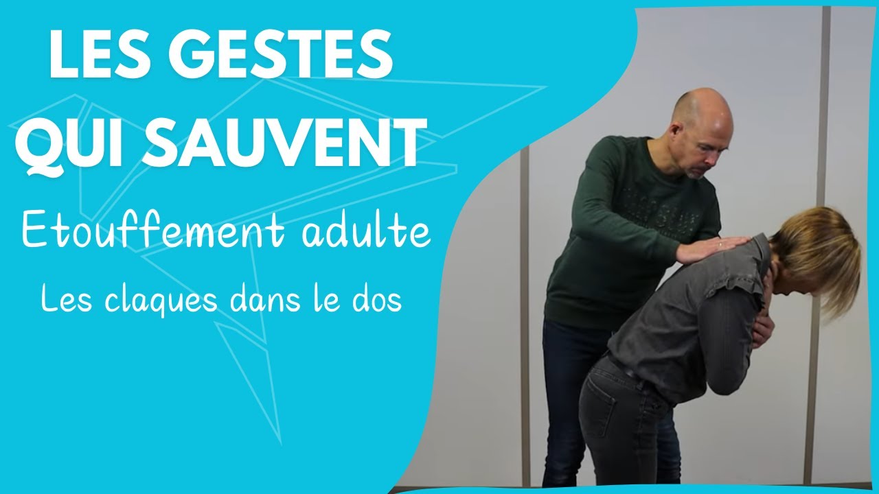ÉTOUFFEMENT ADULTE : Les Gestes Qui Sauvent (Technique et Claques dans le Dos)