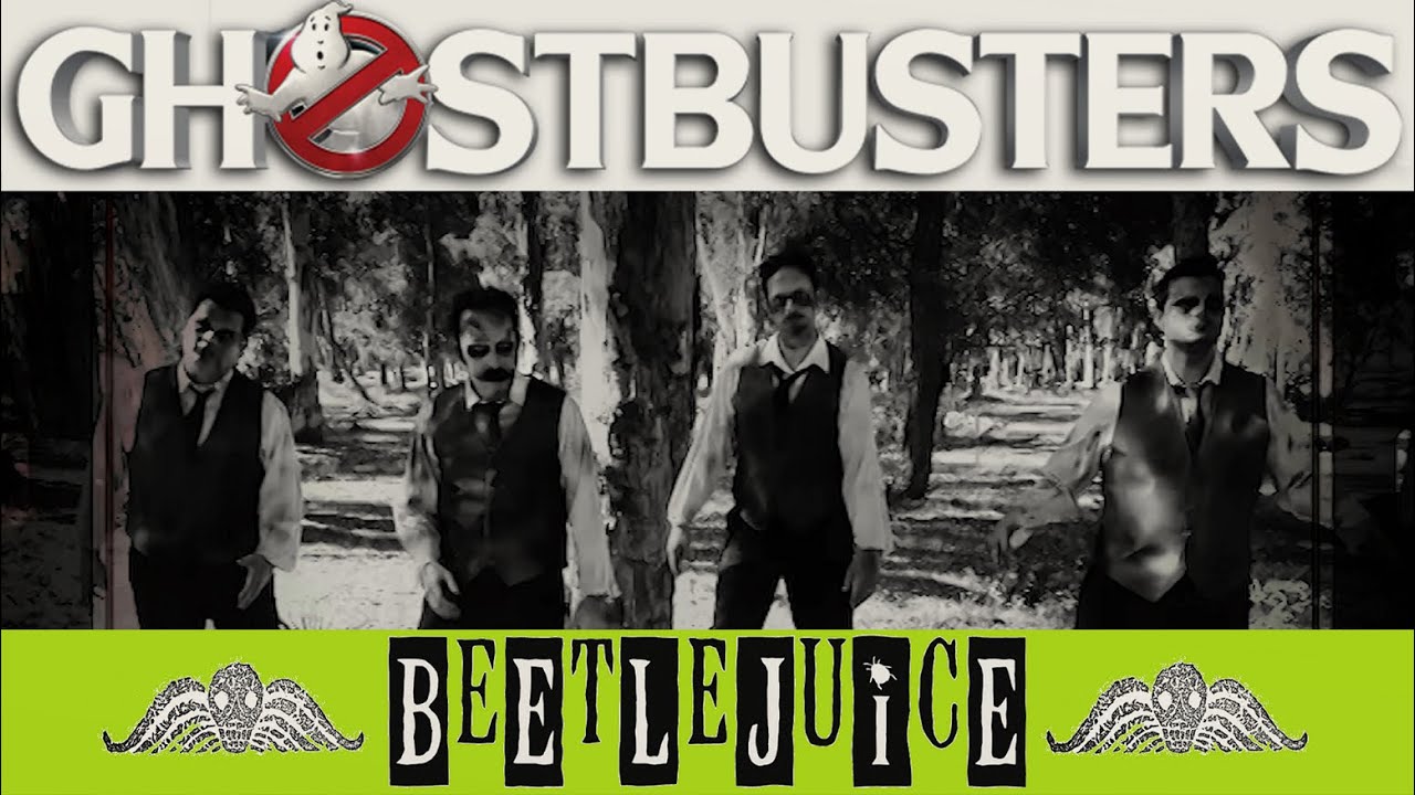 Ghostbusters Theme (with Beetlejuice) - Bank of Harmony (Barbershop Quartet)