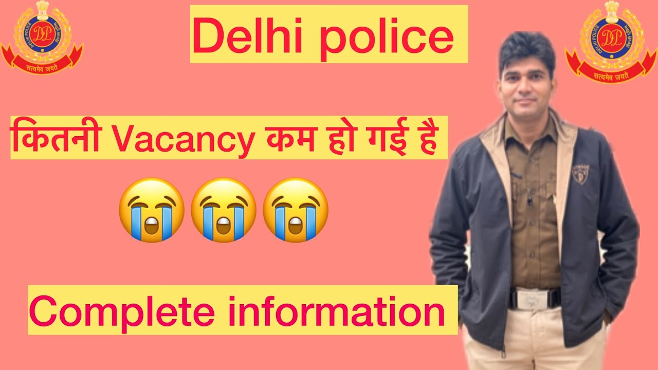 Delhi police ❤️🇮🇳 || kitni vacancy kam hui h || puri detail dekhiye is video me