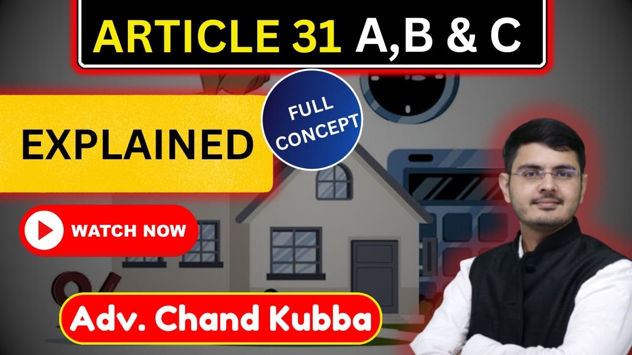 Articles 31A, 31B, 31C of the Indian Constitution| Purpose, Provisions, and Judicial Review UPSC IAS