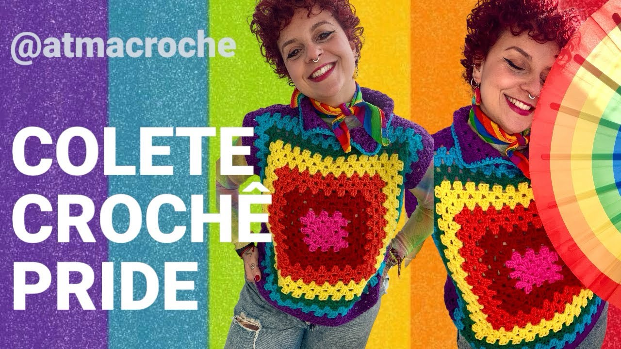 COLETE DE CROCHÊ PRIDE - PASSO A PASSO - NÍVEL FÁCIL