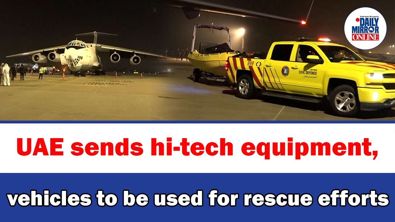 UAE sends hi-tech equipment, vehicles to be used for rescue efforts
