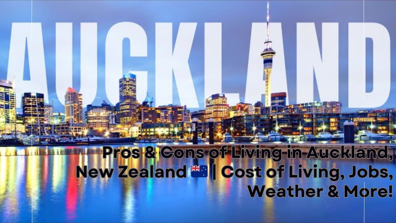 Pros & Cons of Living in Auckland, New Zealand 🇳🇿 | Cost of Living, Jobs, Weather & More!