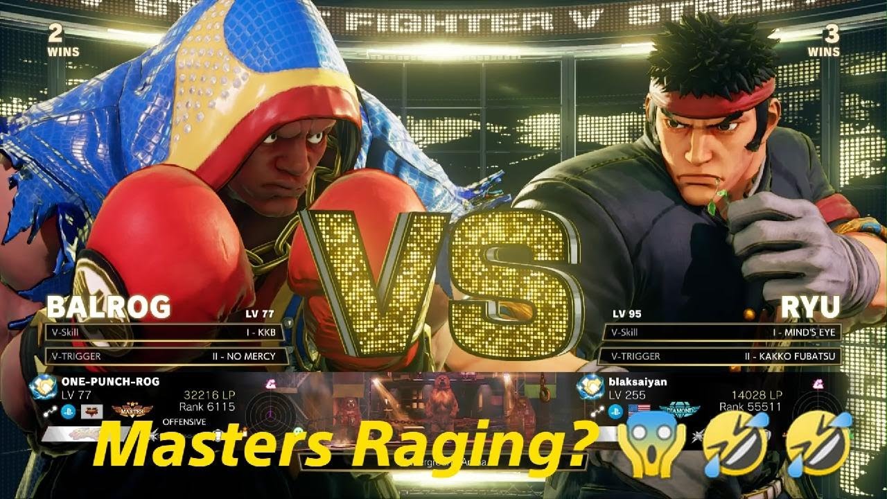 Street Fighter 5 : blaksaiyan vs ONE-PUNCH-ROG: I got Masters raging?😱😂🤣
