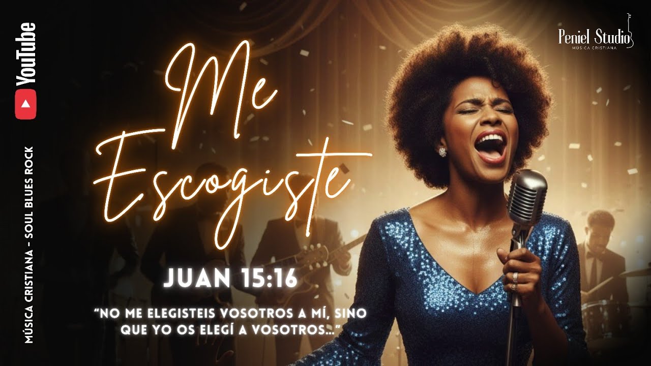 Me escogiste - Fui llamado (Juan 15:16) | Peniel Studio | Soul Blues Rock Cristiano