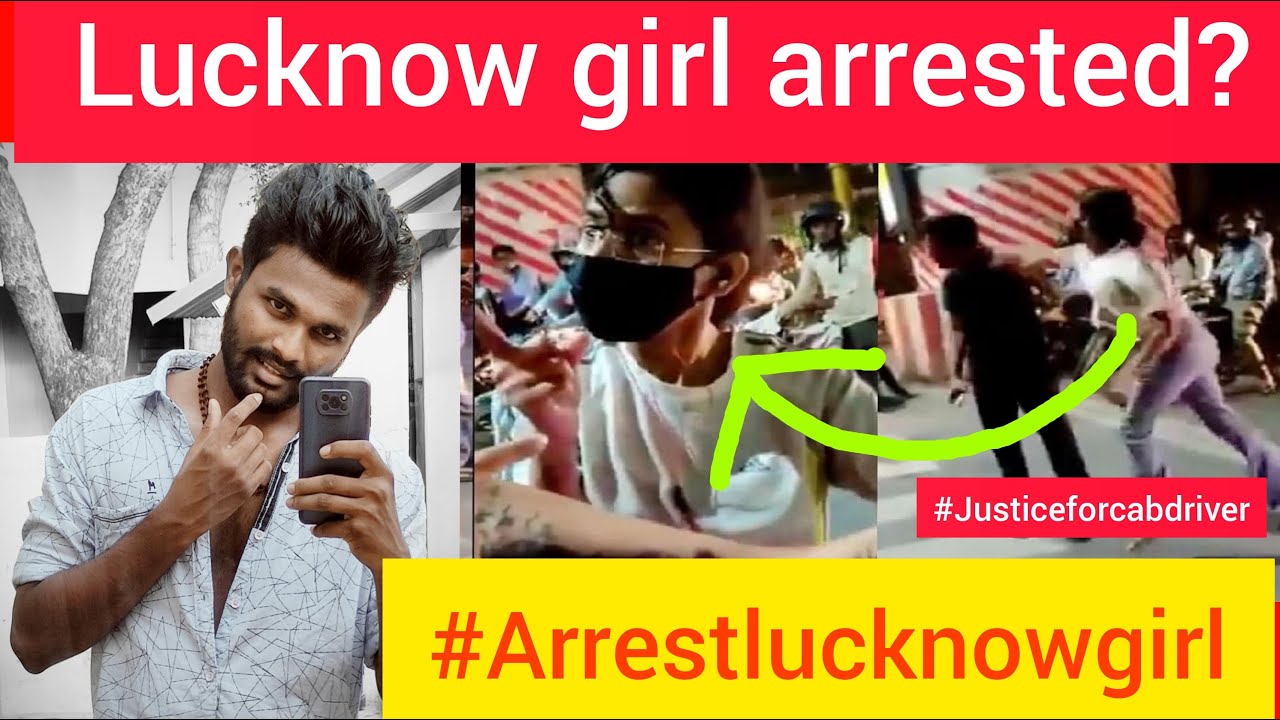Lucknow girl issue - Lucknow girl slapped cab driver in public and He got punished? Feminist india?
