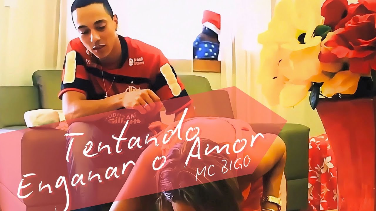 MC Bigô - Tentando Enganar o Amor (Videoclipe Oficial)