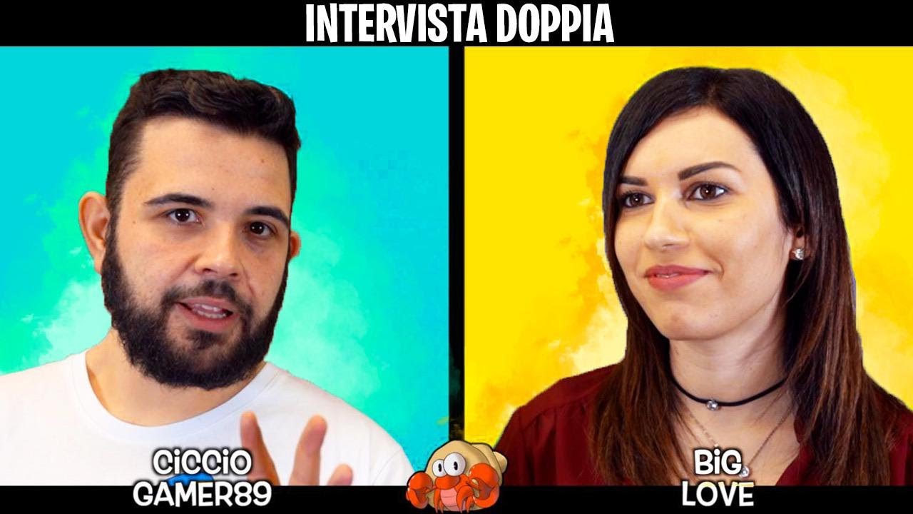 INTERVISTA DOPPIA a CiccioGamer89 e BIG LOVE  - HOT