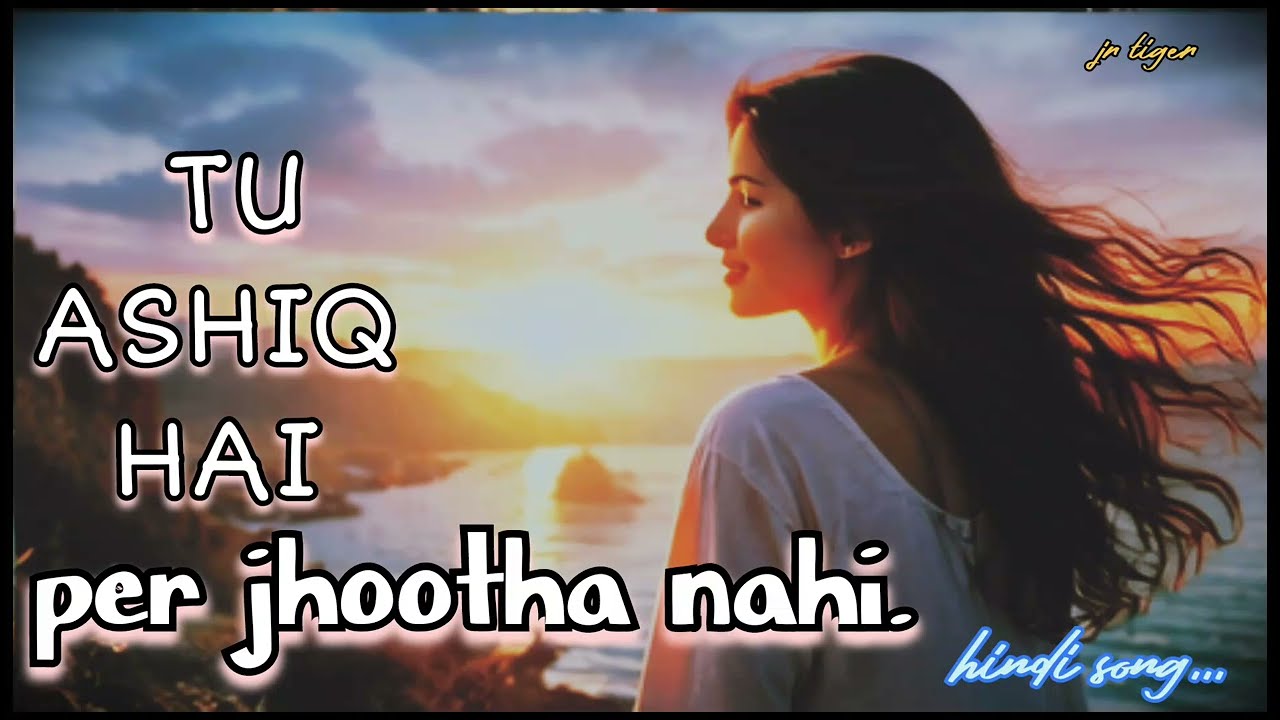 Tu_Ashiq_hai_par_jhootha_nahi_hindi_love_story_Emotional_rap song 2026_@JrTiger-e7v jr tiger bhai 🔥🔥
