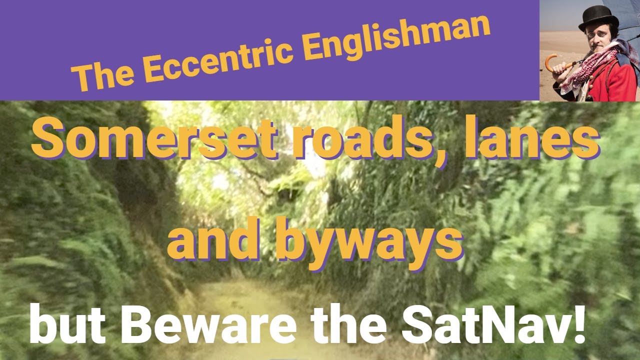 Driving Somerset roads, lanes and byways.