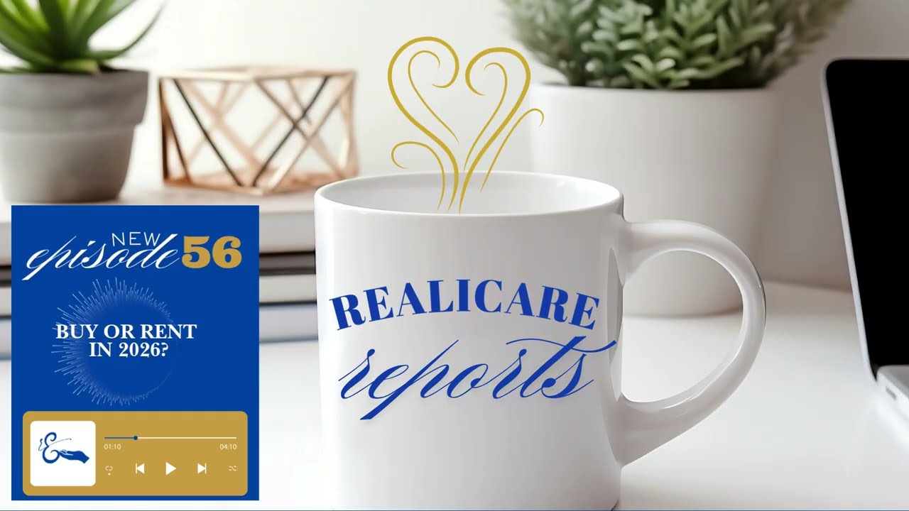 Eps 56 _ 🏡 Buy vs Rent in 2026 | When Does Buying Actually Pay Off? | RealiCare Reports