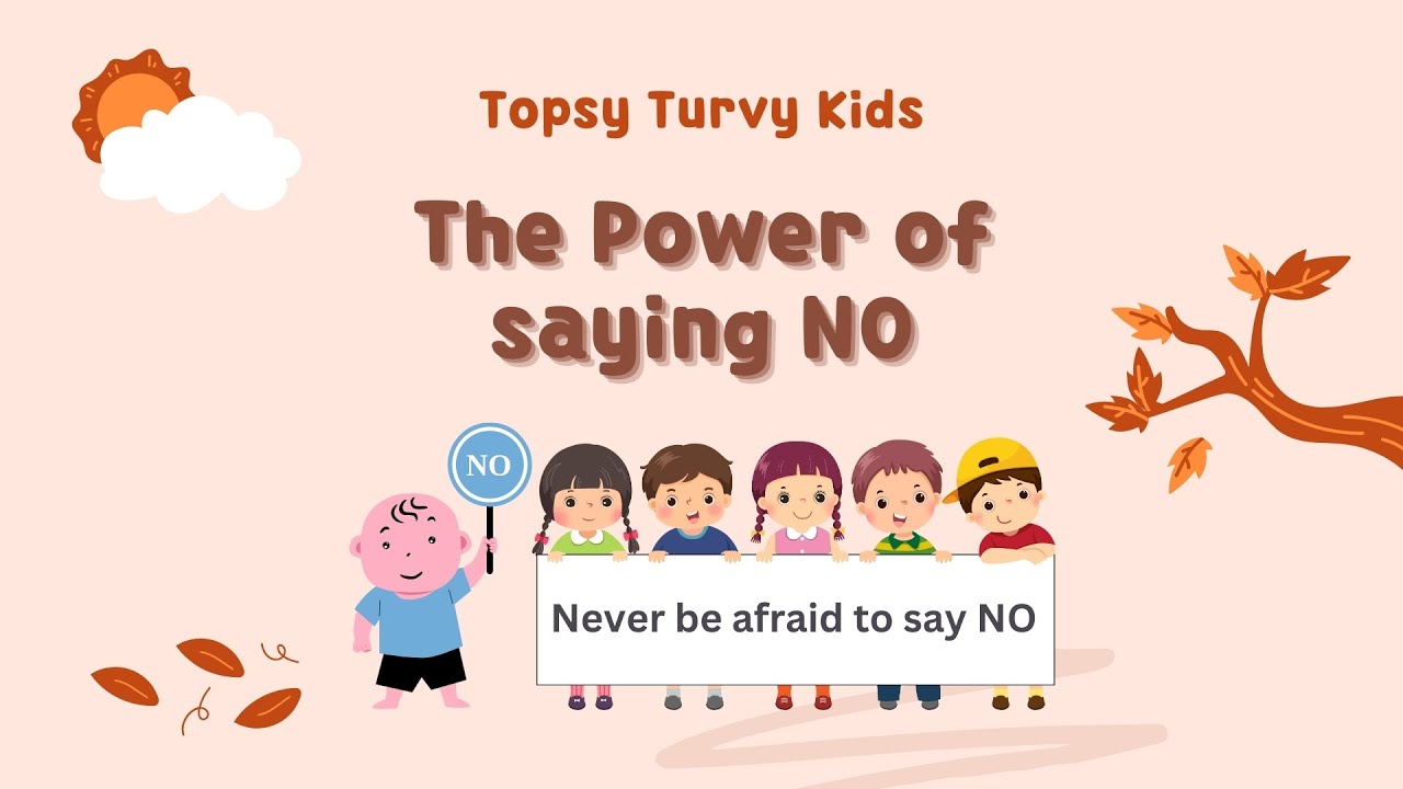 The Power of Saying NO - Topsy Turvy Kids