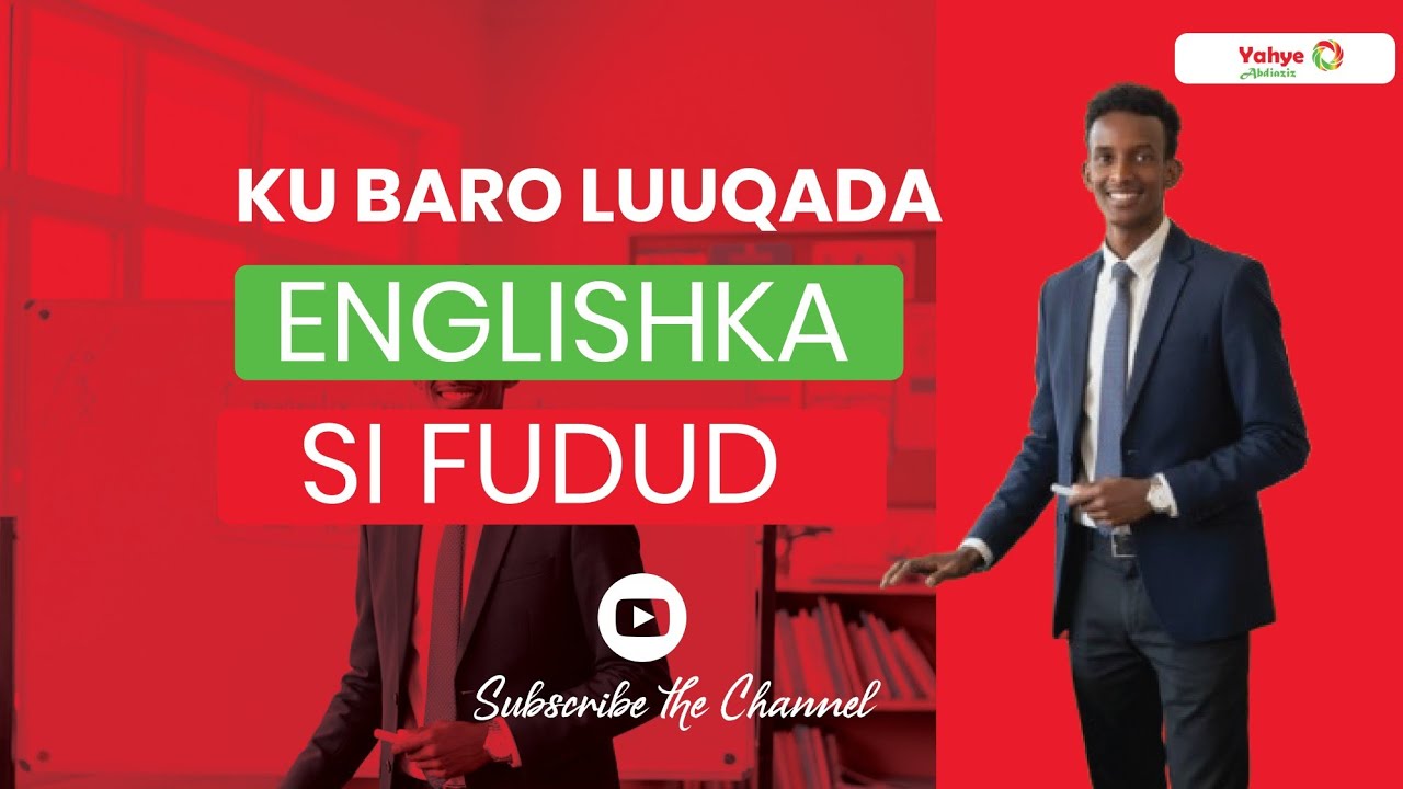 KU BARO LUUQADA ENGLISH SI FUDUD