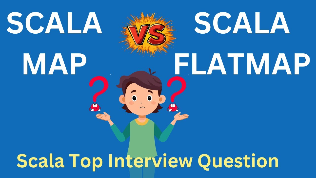 map() vs. flatMap() in Scala: Key Differences Explained for Your Interview!