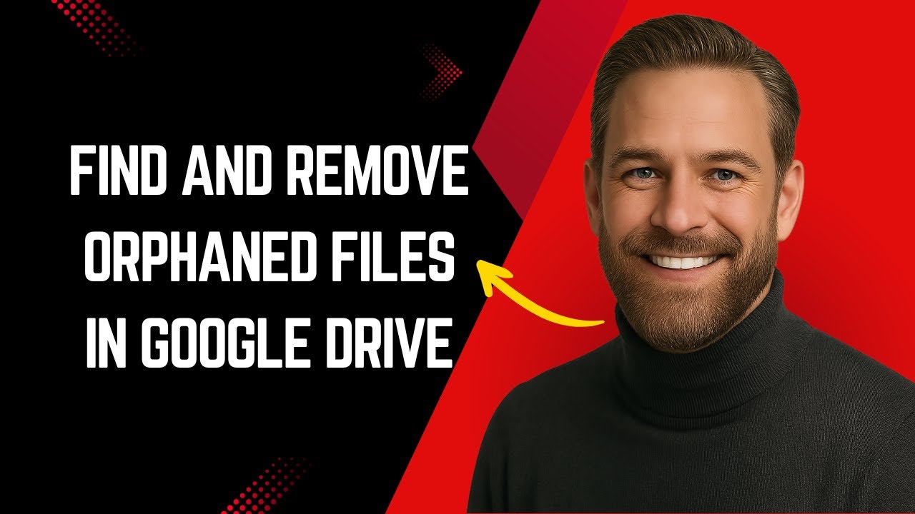How to Find and Remove Orphaned Files in Google Drive Fast and Easy! &ndash; Tutorial for Beginners