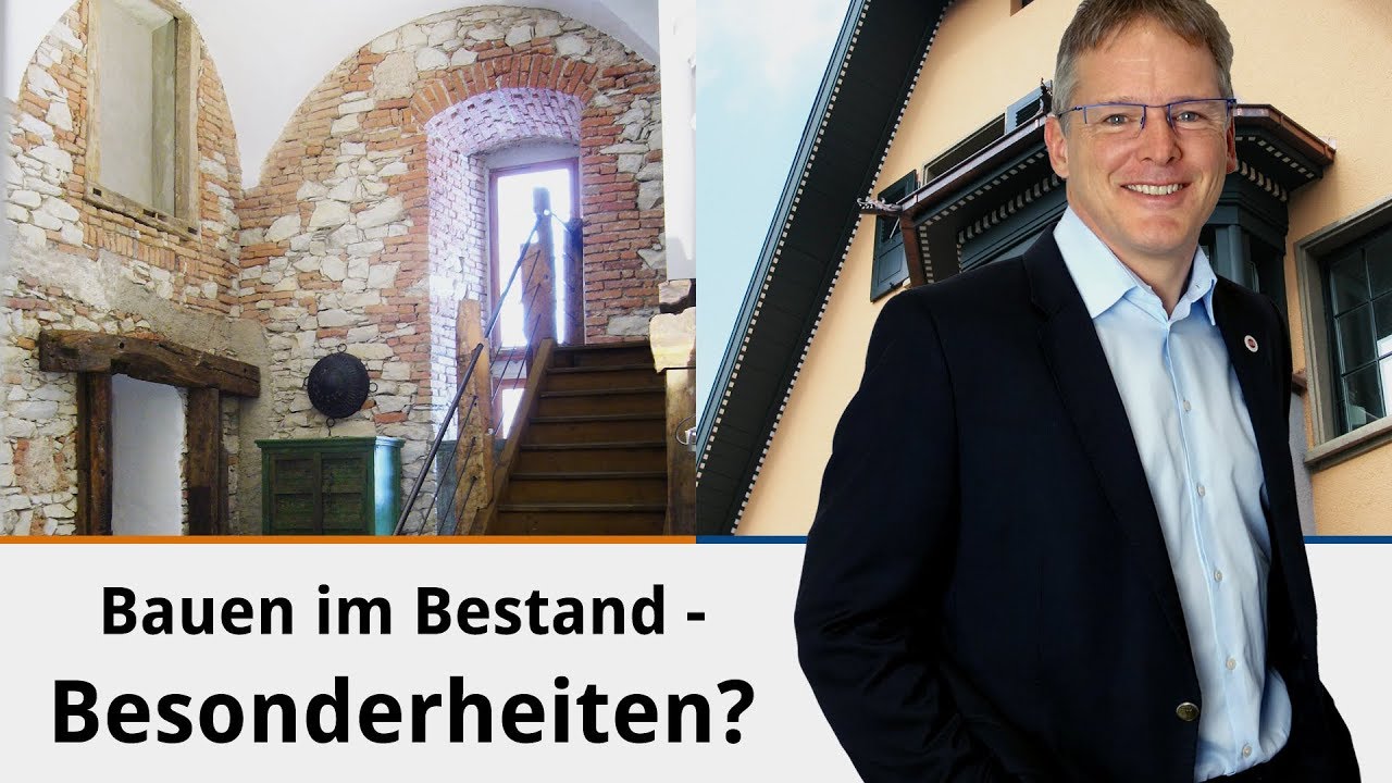 Bauen im Bestand - Besonderheiten?