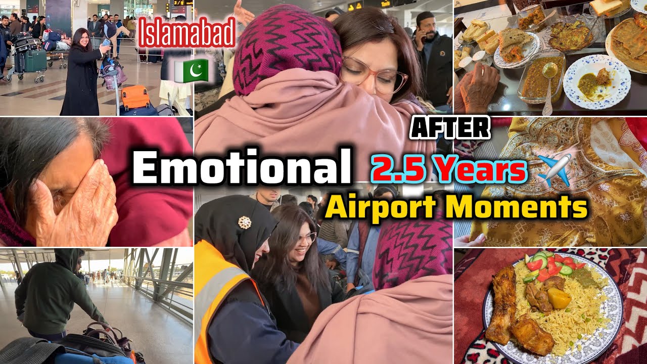 Reunion with Family After 2.5 Years 😭 Emotional Airport Hugs and Tears 🇵🇰 Islamabad 