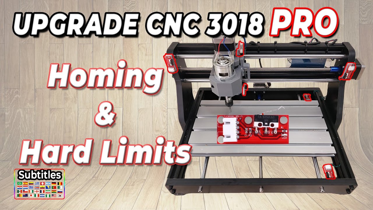 UPGRADE CNC 3018 PRO  Homing & Hard Limits | Limit Switches | SUBTITLE